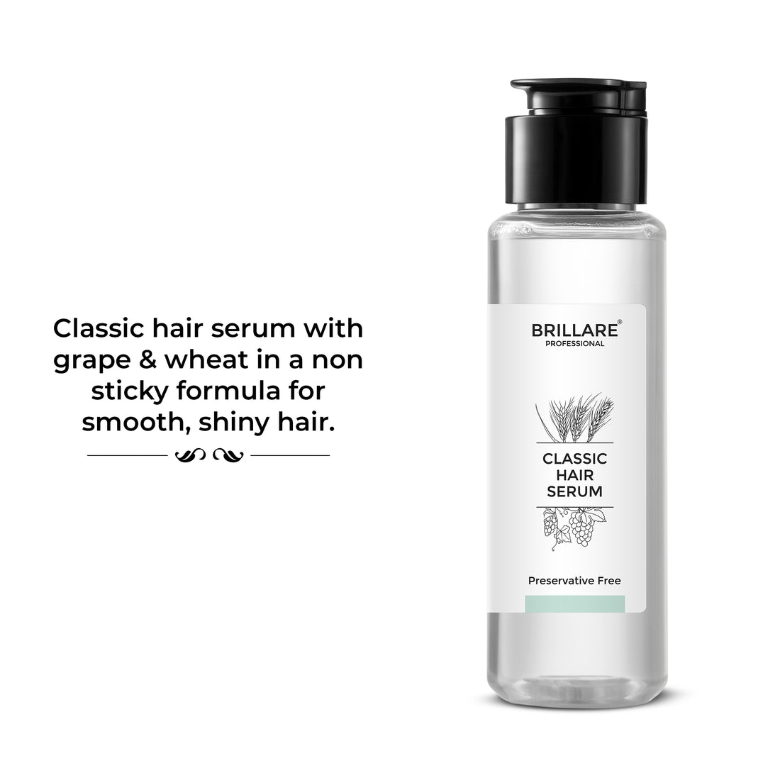 Brillare Professional Classic Hair Serum with side text include: classic hair serum with grape &amp; wheat in a non sticky formula for smooth, shiny hair.