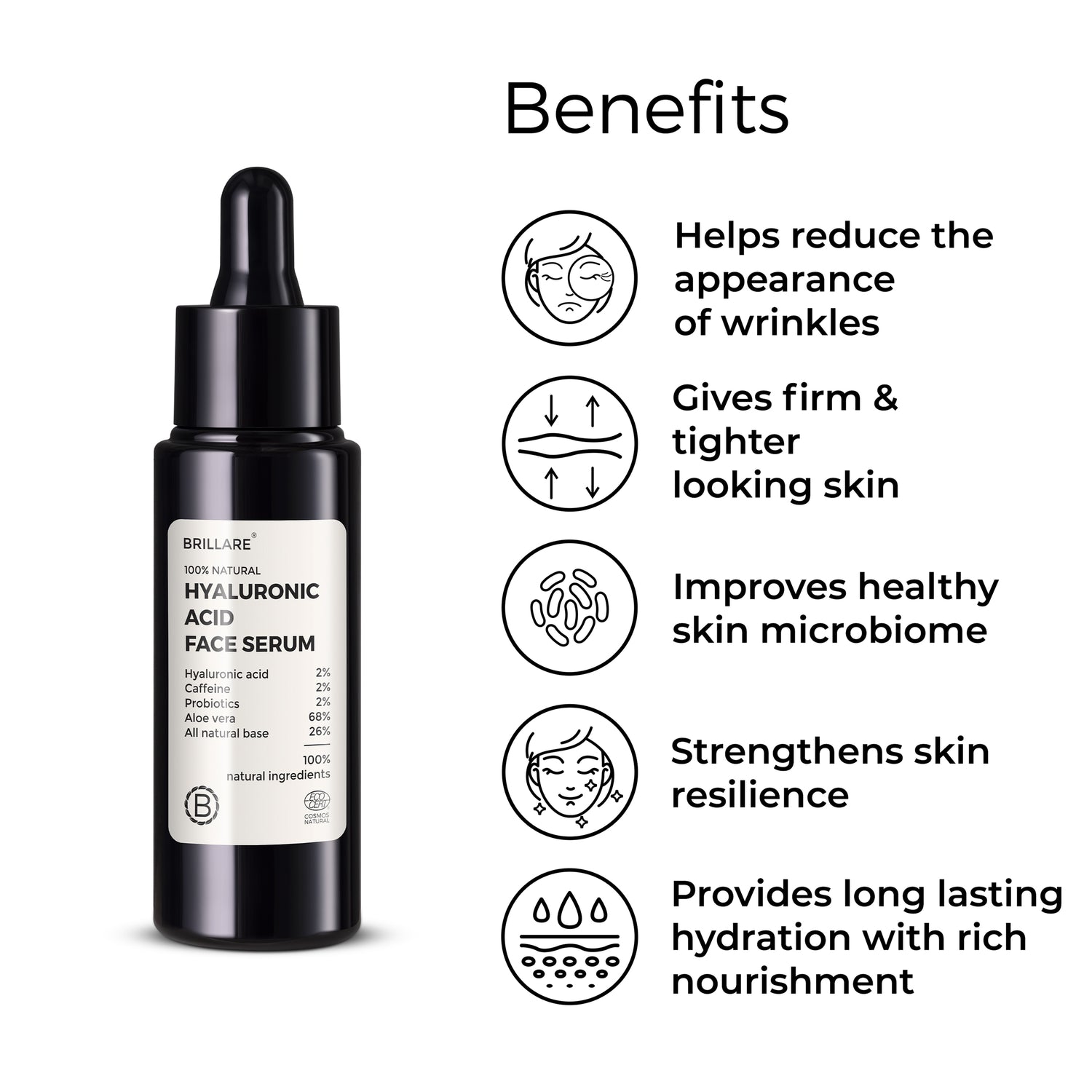 Brillare Hyaluronic Acid Face Serum and side text include benefits: helps reduce the appearance of wrinkles, gives firm &amp; tighter looking skin, improves healthy skin microbiome, strengthens skin resilience, provides long lasting hydration with rich nourishment.