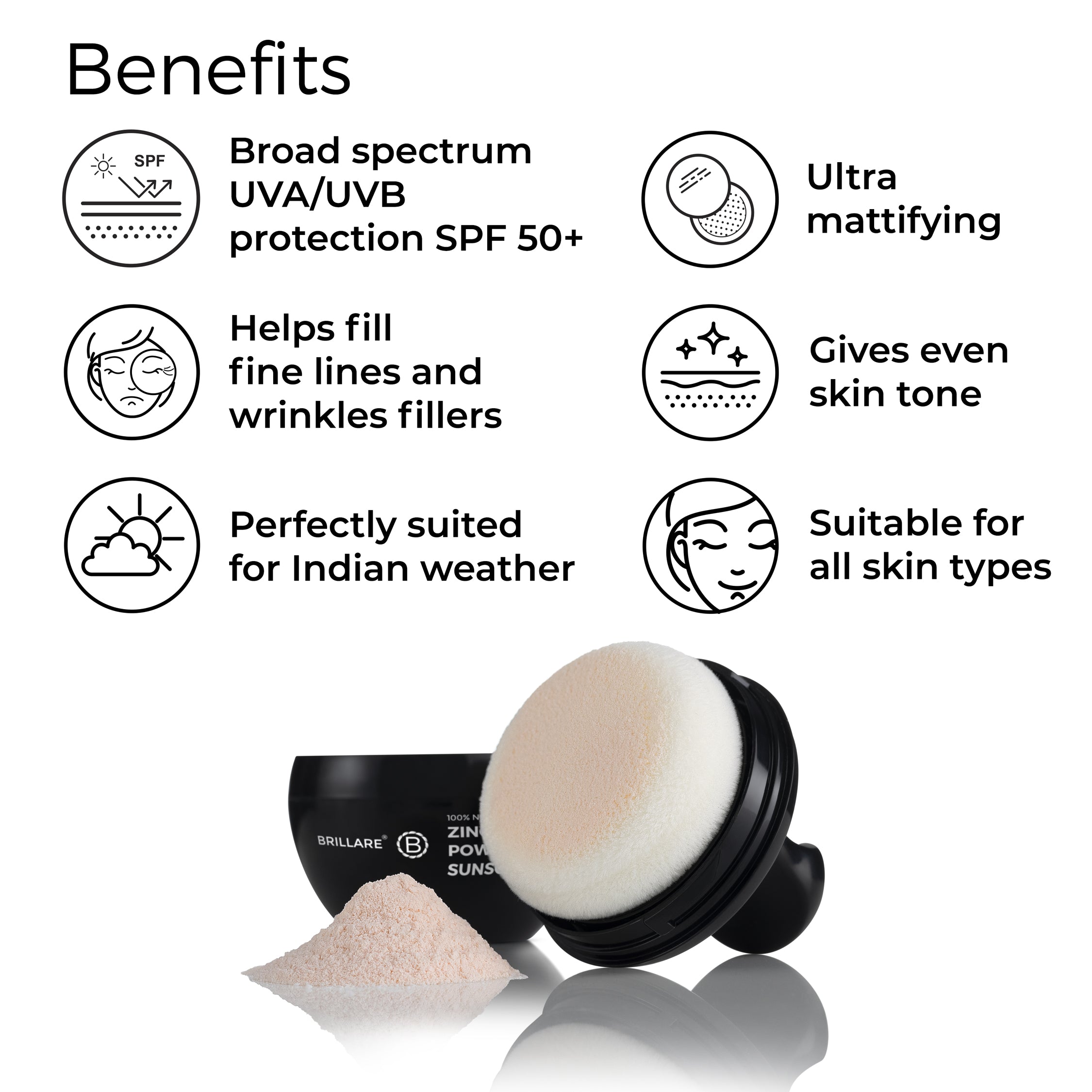 Brillare Zinc Powder Sunscreen with the text include benefits: Broad spectrum UVA/UVB protection SPF 50+, Ultra mattifying, Non comedogenic No white-cast, Gel creme formula for all skin types, Perfectly suited for Indian weather, Suitable for all skin types.